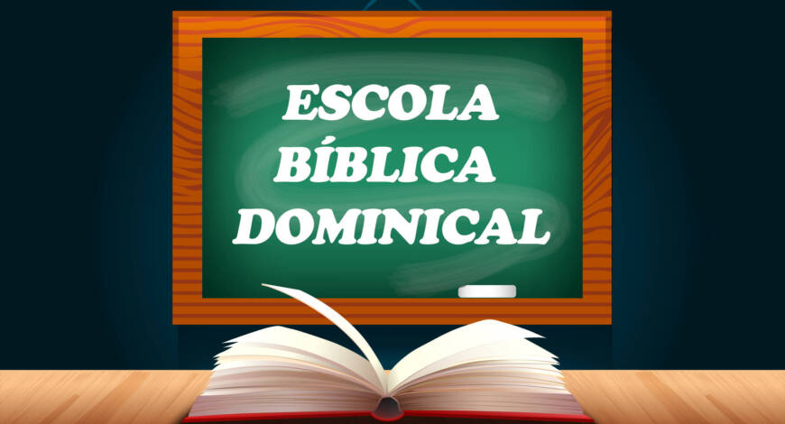 Escola Bíblica Dominical, o que é o como funciona a escola dominical