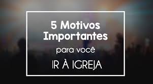 5 razões pelas quais realmente precisamos da Igreja!